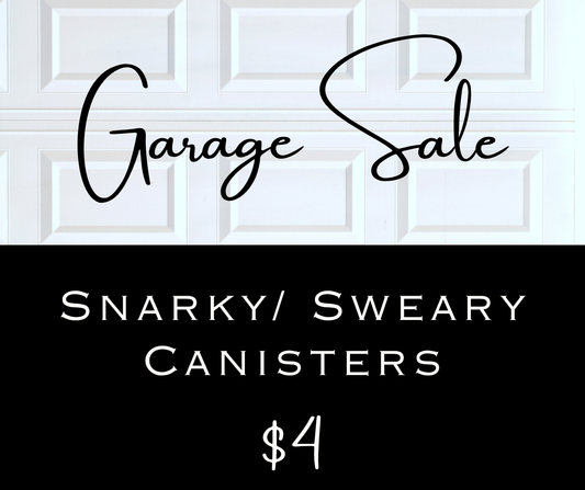 Mystery Snarky/Sweary Canisters