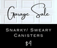Mystery Snarky/Sweary Canisters